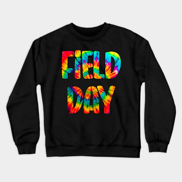 Field Day Tie Dye School Field Day Last Day Of School Crewneck Sweatshirt by Seaside Designs